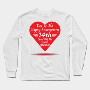 Happy 14th Anniversary, You & me Long Sleeve T-Shirt